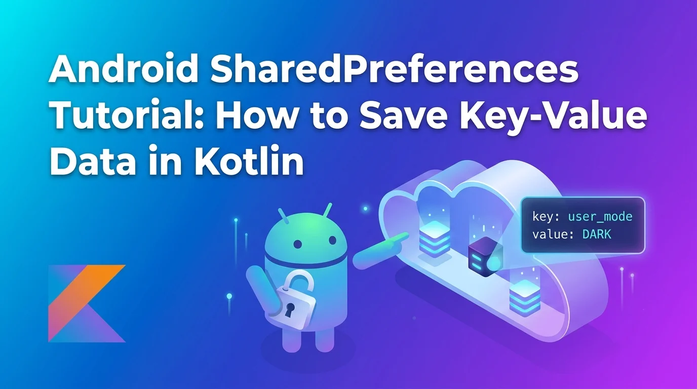 How to Use SharedPreferences in Android (Kotlin & Compose)