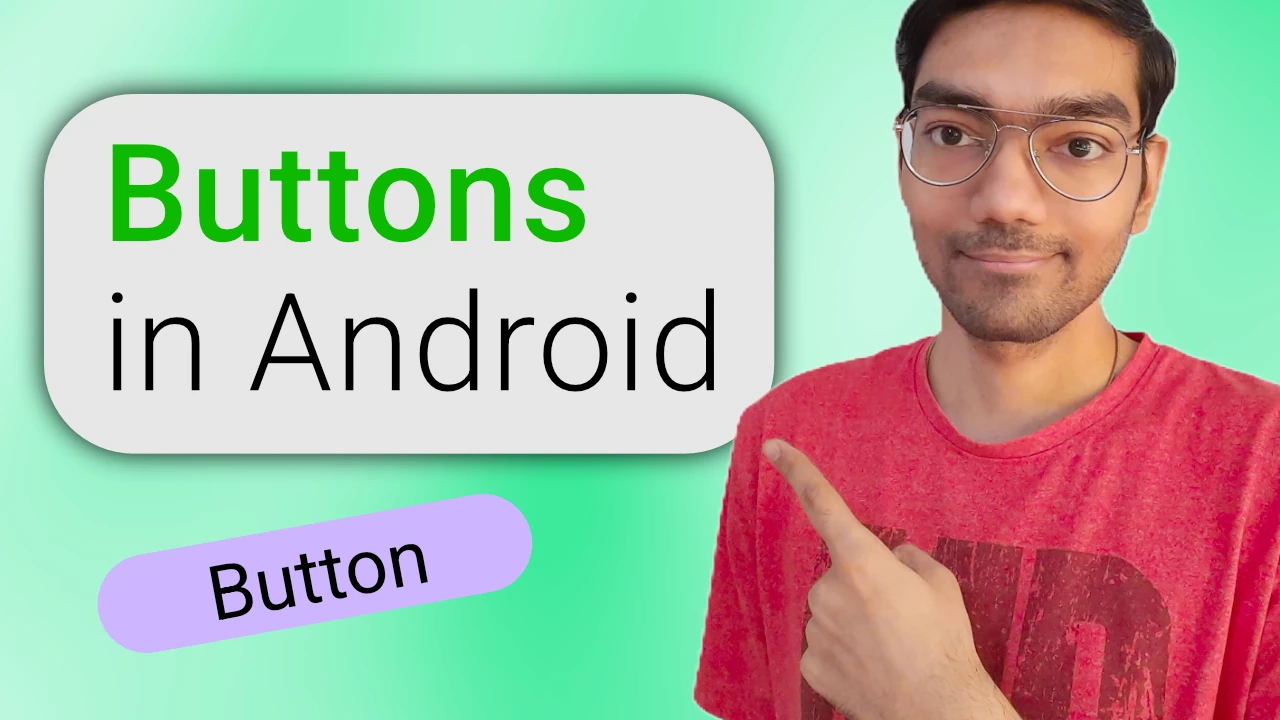 Mastering Buttons in Android Development: A Simple Guide
